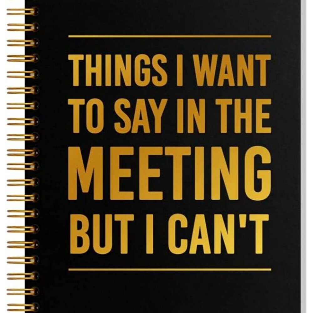 NWT Things I Want To Say In The Meeting But I Can't Notebook - Black/Gold